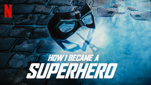 Watch How I Became a Superhero