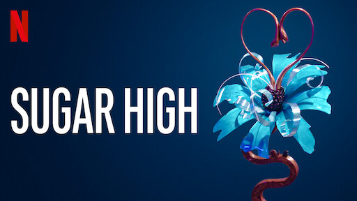 Watch Sugar High | Netflix Official Site