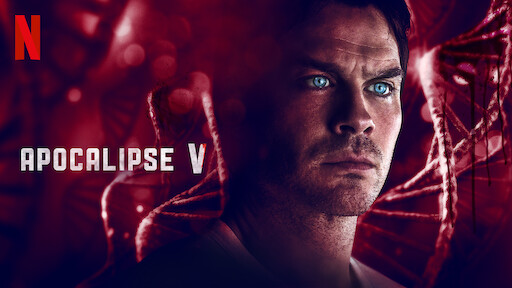 Apocalipse V  Site oficial da Netflix