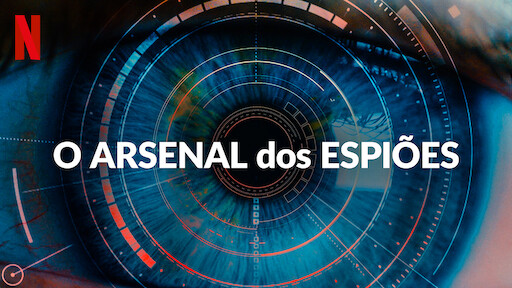 O Arsenal dos Espiões  Site oficial da Netflix