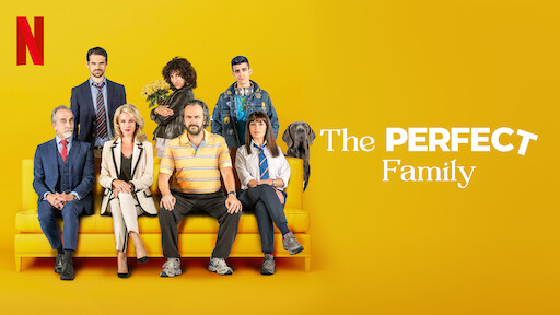 Watch The Perfect Family Netflix Official Site