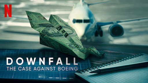 Watch Downfall The Case Against Boeing Netflix Official Site