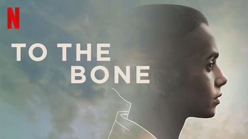 Watch To the Bone  Netflix Official Site