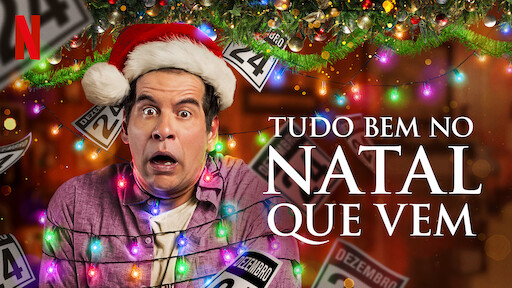 Netflix: filmes para assistir no Natal, como o de Leandro Hassum