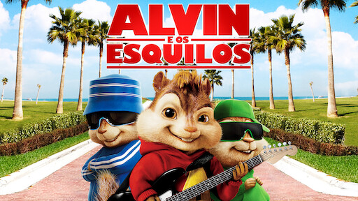 ALVINNN!!! e Os Esquilos