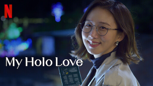 Watch My Holo Love Netflix Official Site