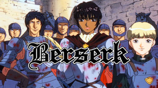 Is the 'Bersek' Anime Series on Netflix? - What's on Netflix