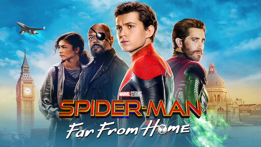 Spider-Man: Far From Home / Spider-Man: Homecoming / Spider-Man