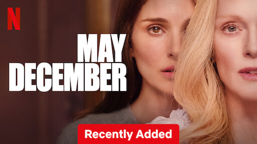 Watch May December  Netflix Official Site