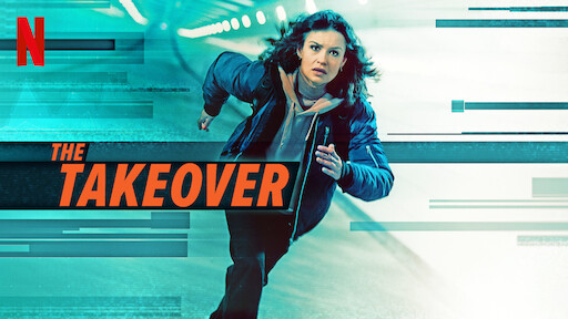 Watch The Takeover  Netflix Official Site