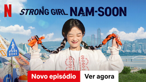 Strong Girl Nam-soon: veja sinopse, elenco e episódios do K-drama da Netflix