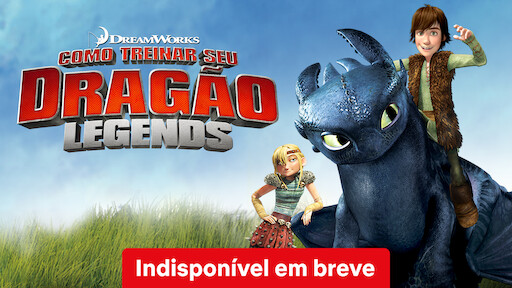 Hora de Aventura e Como Treinar o seu Dragão vão deixar o catálogo da  Netflix - NerdBunker