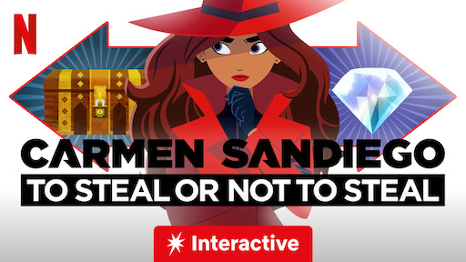 Carmen Sandiego: To Steal or Not To Steal? Interactive Game