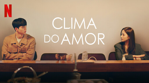 Clima do Amor - Série 2022 - AdoroCinema