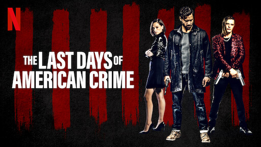 Watch The Last Days of American Crime Netflix Official Site