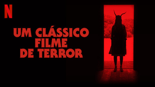 Crítica  Um Clássico Filme de Terror – Netflix entrega mais um