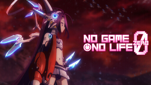 NGNL Zero on Netflix! : r/NoGameNoLife