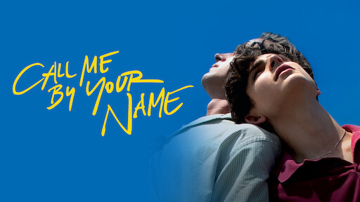 Where to watch 'Call Me by Your Name (2017)' on Netflix