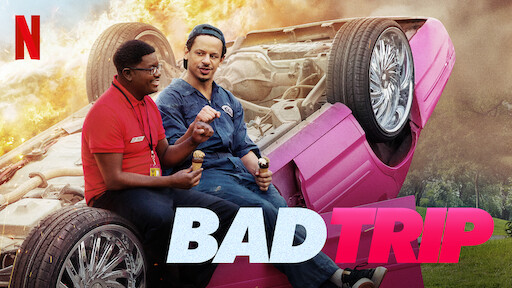 Watch Bad Trip Netflix Official Site