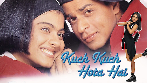 Watch Kuch Kuch Hota Hai Netflix