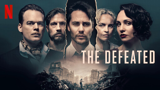 Watch The Defeated Netflix Official Site