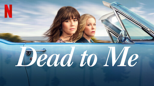 Watch Dead to Me  Netflix Official Site