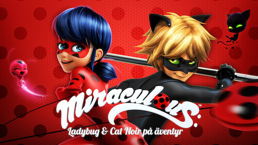 Miraculous: Ladybug och Cat Noir på äventyr, The Dubbing Database