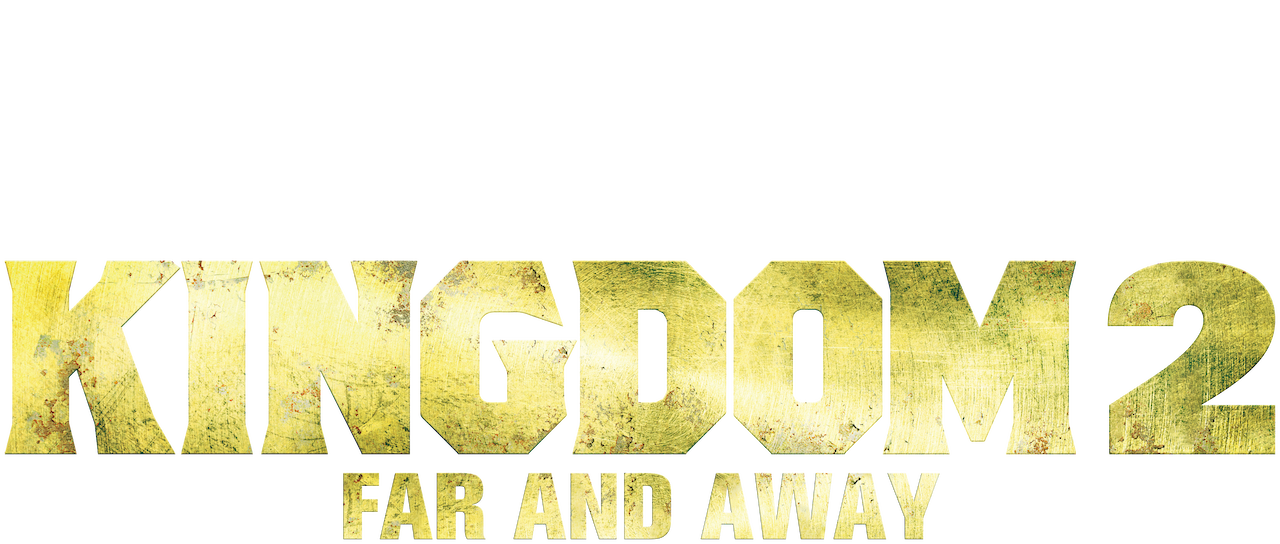 Watch Kingdom2: Far and Away