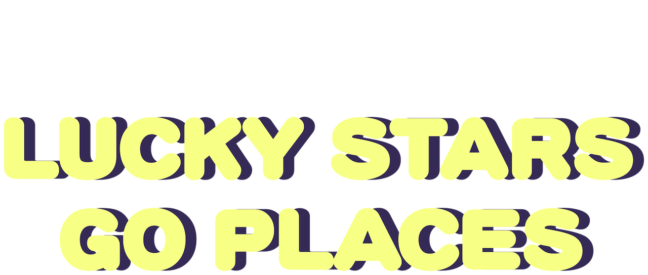 Lucky Stars Go Places Watch Online