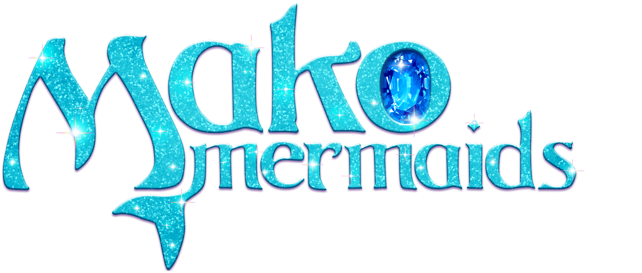 Watch Mako Mermaids: An H2O Adventure