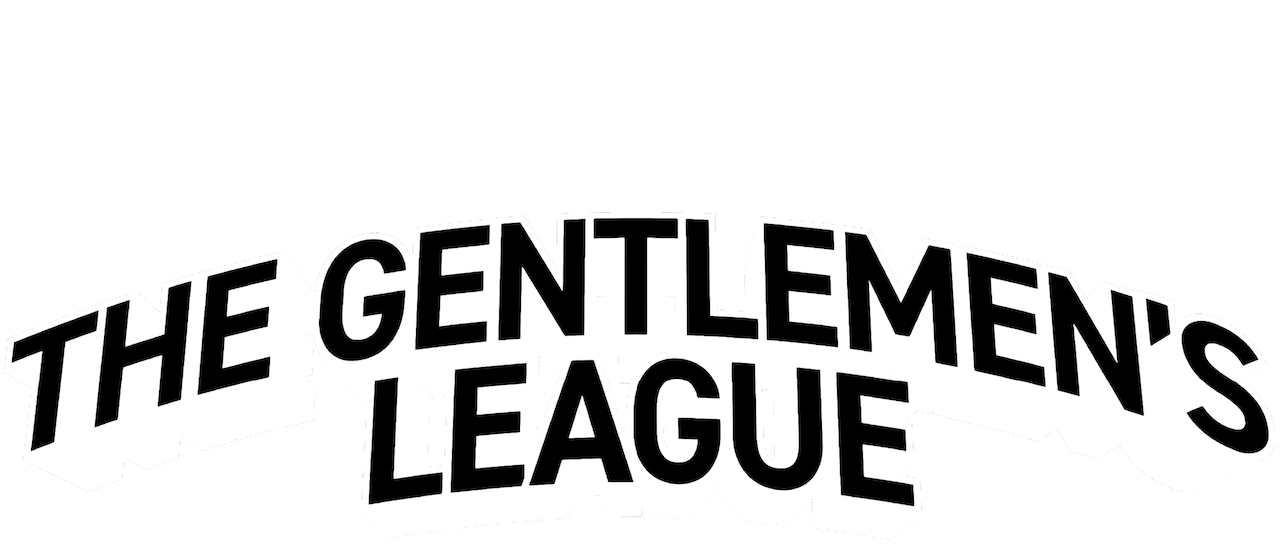 Watch The Gentlemen's League