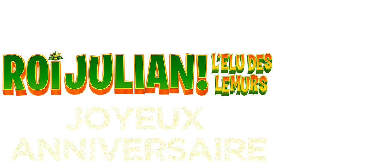 Roi Julian L Elu Des Lemurs Joyeux Anniversaire Netflix