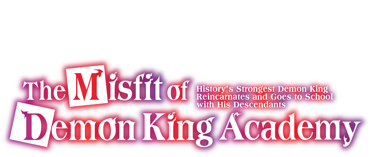 Onde assistir à série de TV The Misfit of Demon King Academy em streaming  on-line?