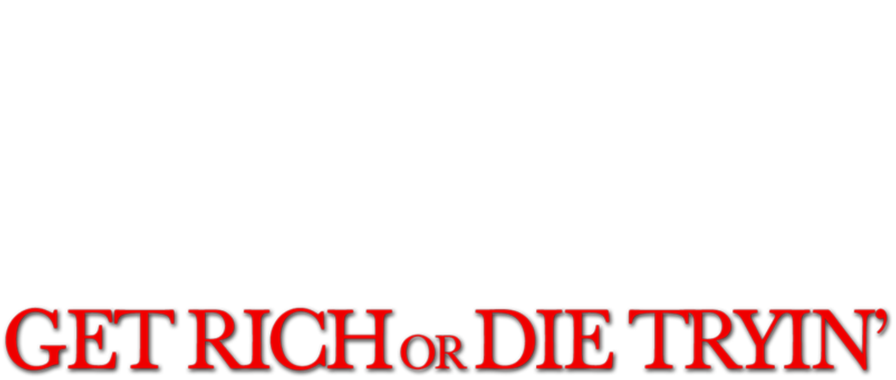 Get Rich or Die Tryin