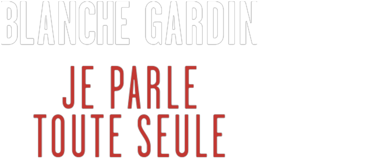 Watch Blanche Gardin I Talk To Myself Netflix Watch Blanche Gardin I Talk To Myself Netflix