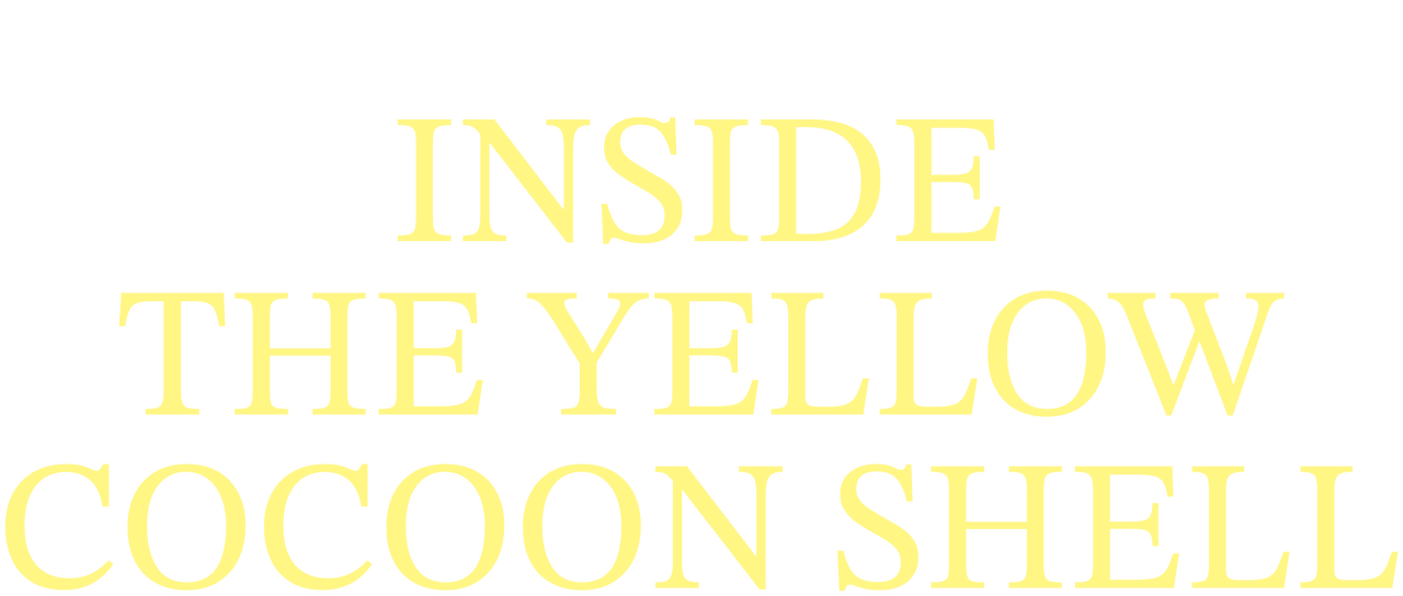 Watch Inside the Yellow Cocoon Shell Netflix