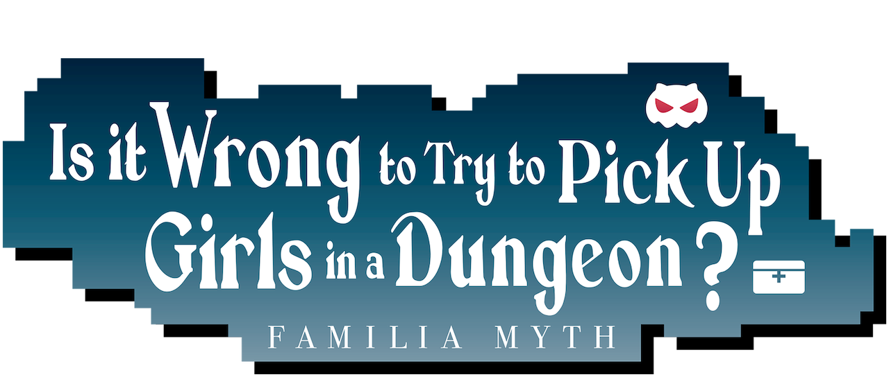 Is It Wrong to Try to Pick Up Girls in a Dungeon