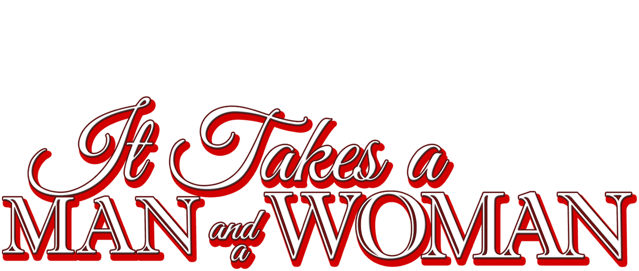 Watch It Takes a Man and a Woman Netflix