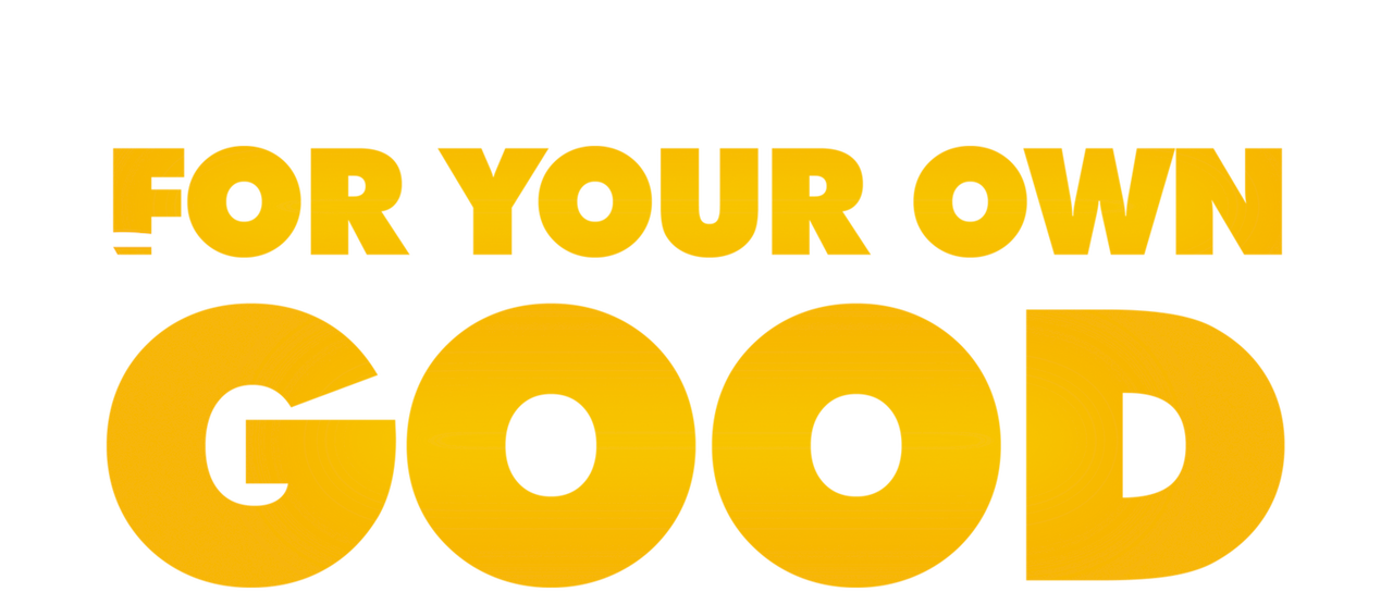For Your Own Good Netflix
