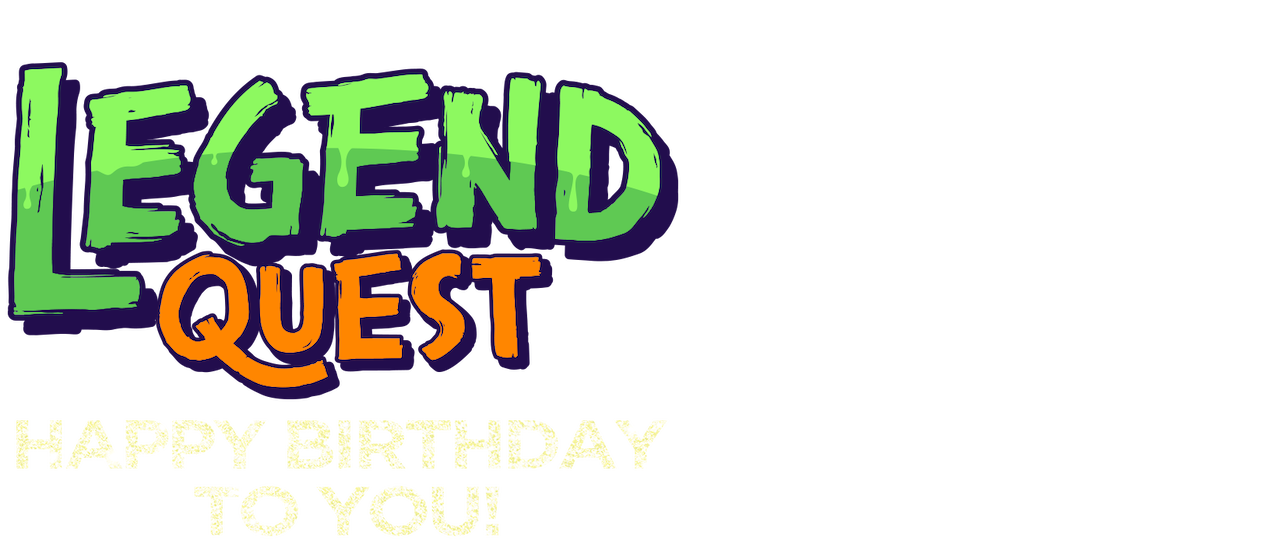 Legend Quest Happy Birthday To You Netflix