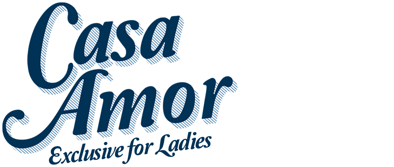 Watch Casa Amor Exclusive For Ladies Netflix