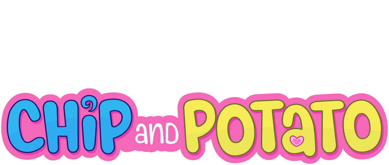 Watch Chip and Potato  Netflix Official Site