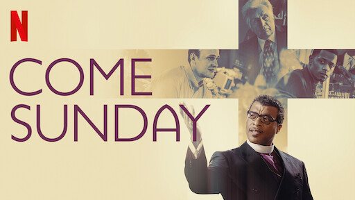 Watch Come Sunday Netflix Official Site