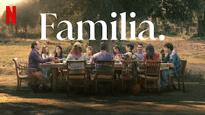 Watch Familia | Netflix Official Site