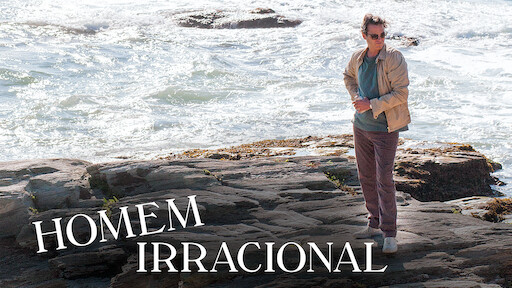 Watch Homem Irracional | Netflix