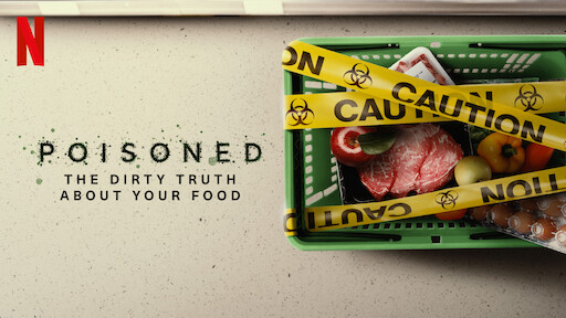 Poisoned: The Dirty Truth About Your Food