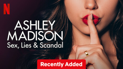 Watch Ashley Madison Sex Lies Scandal Netflix Official Site 