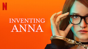 Watch Inventing Anna Netflix Official Site