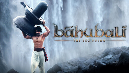 Watch Baahubali The Beginning Hindi Version Netflix