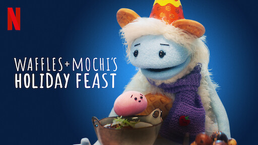 Watch Waffles Mochi Netflix Official Site Watch Waffles Mochi Netflix Official Site